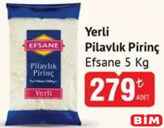 EFSANE YERLİ PİLAVLIK PİRİNÇ 5 KG fiyat ve kampanya bilgisi